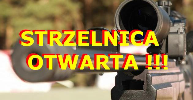 Od 1.02.2021 strzelnica otwarta !!!