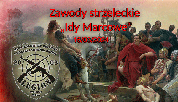 Zawody strzeleckie "Idy Marcowe" zostały przeniesione na 16 marca, zapraszamy!